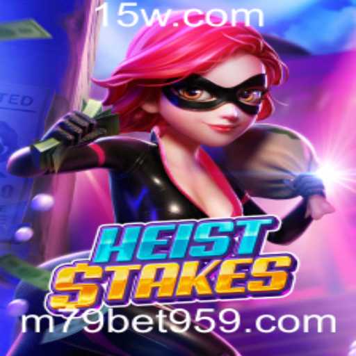 HeistStakes: Explorando a Excitante Aventura do Jogo com M79 Bet