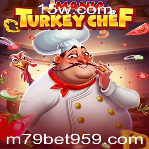 Descobrindo o Mundo de JManiaTurkeyChef e m79 bet